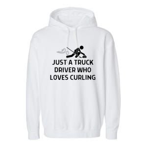 Just A Truck Driver Who Loves Curling Outfit Garment-Dyed Fleece Hoodie