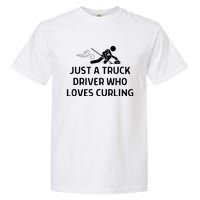 Just A Truck Driver Who Loves Curling Outfit Garment-Dyed Heavyweight T-Shirt