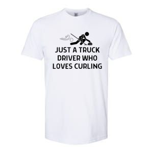 Just A Truck Driver Who Loves Curling Outfit Softstyle CVC T-Shirt