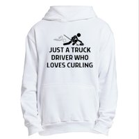 Just A Truck Driver Who Loves Curling Outfit Urban Pullover Hoodie