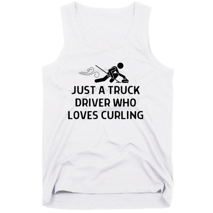 Just A Truck Driver Who Loves Curling Outfit Tank Top