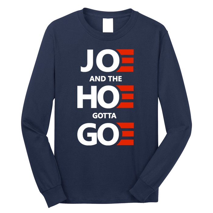 Joe And The Ho Gotta Go Long Sleeve Shirt