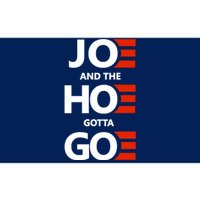 Joe And The Ho Gotta Go Bumper Sticker