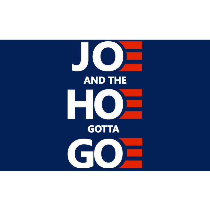 Joe And The Ho Gotta Go Bumper Sticker