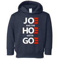 Joe And The Ho Gotta Go Toddler Hoodie