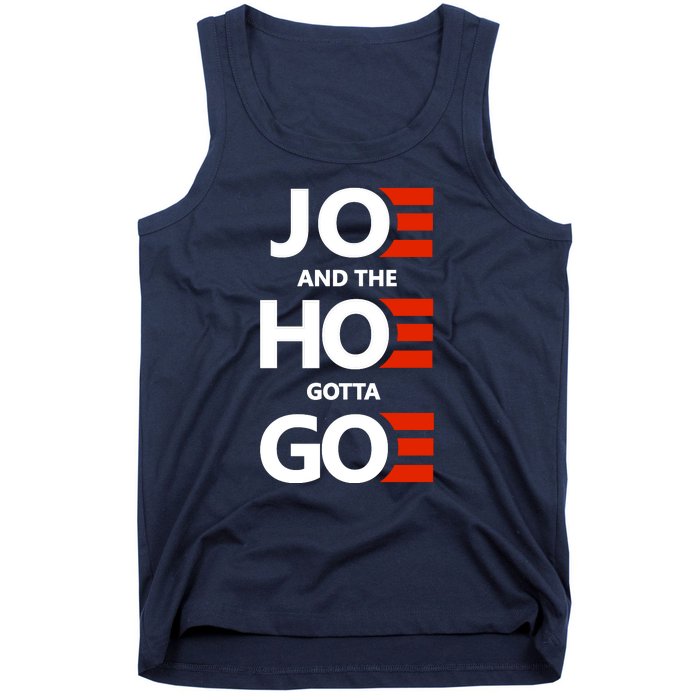 Joe And The Ho Gotta Go Tank Top