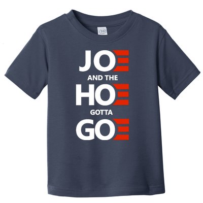 Joe And The Ho Gotta Go Toddler T-Shirt