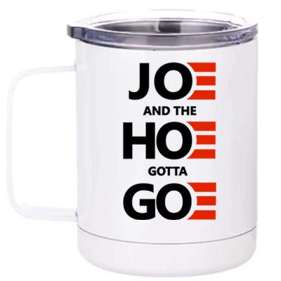 Joe And The Ho Gotta Go 12 oz Stainless Steel Tumbler Cup