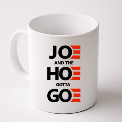 Joe And The Ho Gotta Go Coffee Mug