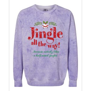 Jingle All The Way Funny Christmas Great Gift Colorblast Crewneck Sweatshirt