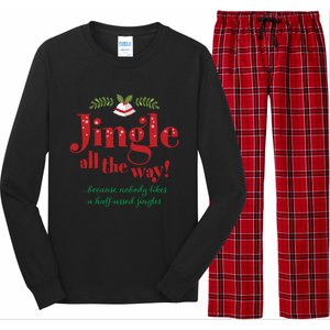 Jingle All The Way Funny Christmas Great Gift Long Sleeve Pajama Set