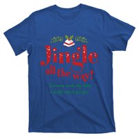 Jingle All The Way Funny Christmas Great Gift T-Shirt