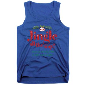 Jingle All The Way Funny Christmas Great Gift Tank Top