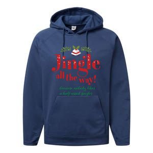 Jingle All The Way Funny Christmas Great Gift Performance Fleece Hoodie