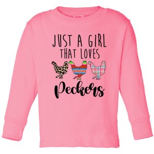 Just A That Loves Peckers Funny Chicken Lover Rooster Gift Toddler Long Sleeve Shirt