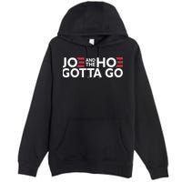 Joe And The Hoe Gotta Go Premium Pullover Hoodie