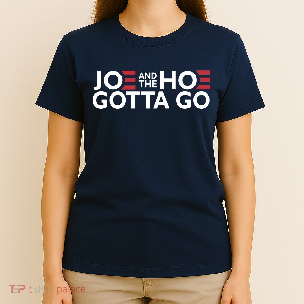 Joe And The Hoe Gotta Go T-Shirt
