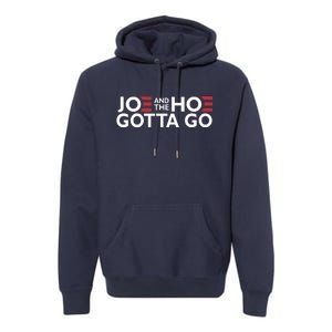 Joe And The Hoe Gotta Go Premium Hoodie