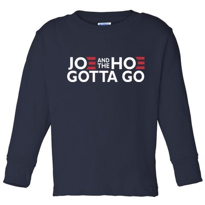 Joe And The Hoe Gotta Go Toddler Long Sleeve Shirt