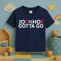 Joe And The Hoe Gotta Go Toddler T-Shirt