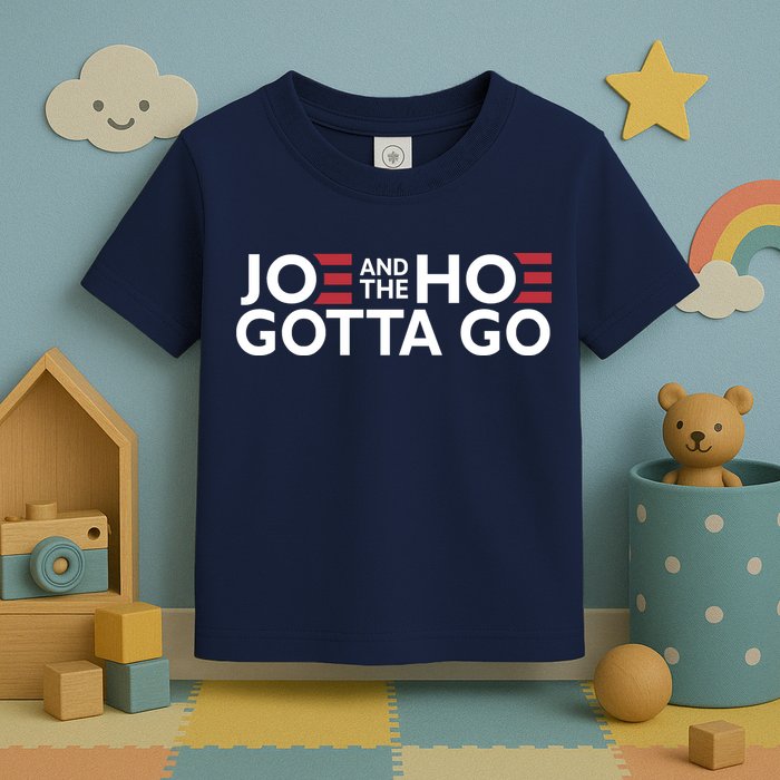 Joe And The Hoe Gotta Go Toddler T-Shirt