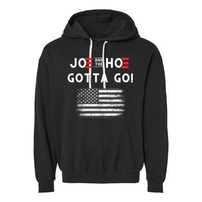 Joe And The Hoe Gotta Go Impeach Biden Garment-Dyed Fleece Hoodie