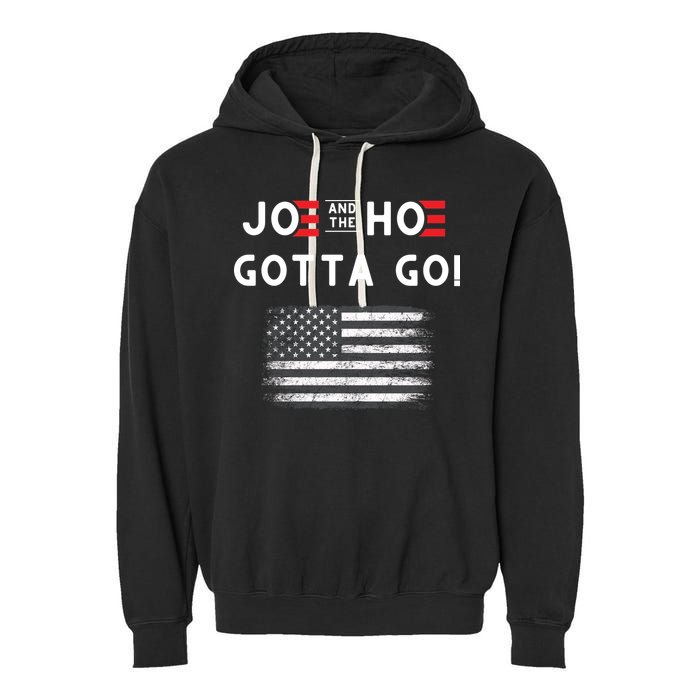 Joe And The Hoe Gotta Go Impeach Biden Garment-Dyed Fleece Hoodie