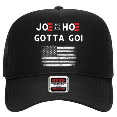 Joe And The Hoe Gotta Go Impeach Biden High Crown Mesh Back Trucker Hat