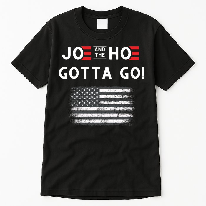 Joe And The Hoe Gotta Go Impeach Biden Tall T-Shirt