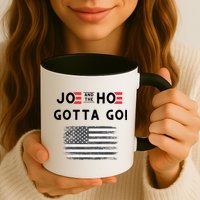 Joe And The Hoe Gotta Go Impeach Biden Mug