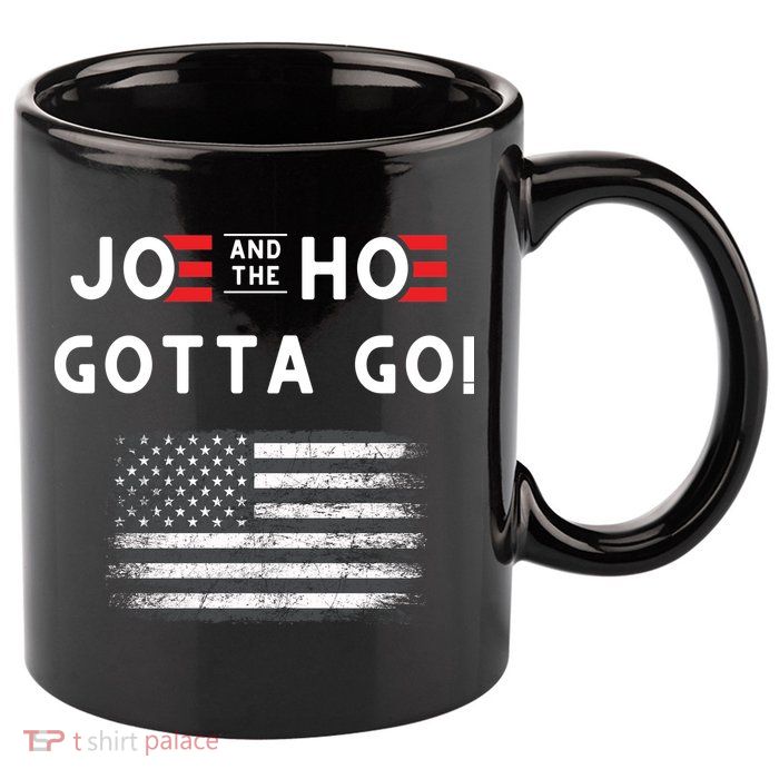 Joe And The Hoe Gotta Go Impeach Biden 11oz C Handle Ceramic Mug