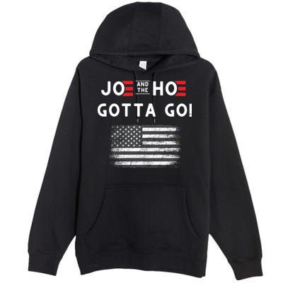 Joe And The Hoe Gotta Go Impeach Biden Premium Pullover Hoodie