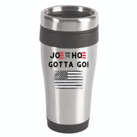 Joe And The Hoe Gotta Go Impeach Biden 16oz Travel Tumbler