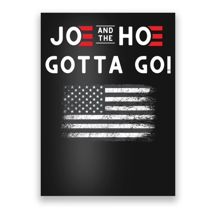 Joe And The Hoe Gotta Go Impeach Biden Poster