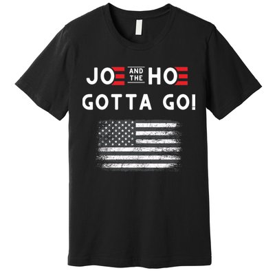Joe And The Hoe Gotta Go Impeach Biden Premium T-Shirt