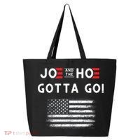 Joe And The Hoe Gotta Go Impeach Biden 25L Jumbo Tote