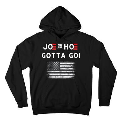 Joe And The Hoe Gotta Go Impeach Biden Tall Hoodie