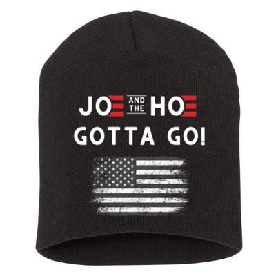 Joe And The Hoe Gotta Go Impeach Biden Short Acrylic Beanie