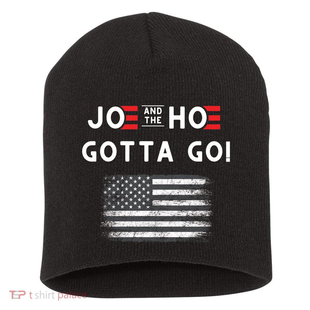 Joe And The Hoe Gotta Go Impeach Biden Short Acrylic Beanie