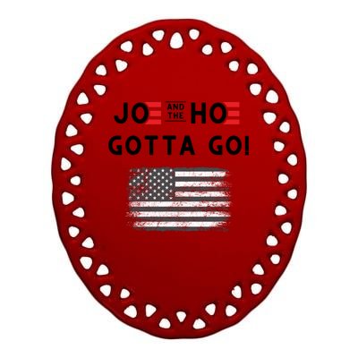 Joe And The Hoe Gotta Go Impeach Biden Ceramic Oval Ornament