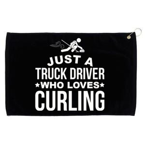 Just A Truck Driver Who Loves Curling Funny Curling Grommeted Golf Towel