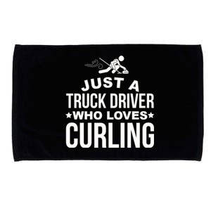 Just A Truck Driver Who Loves Curling Funny Curling Microfiber Hand Towel