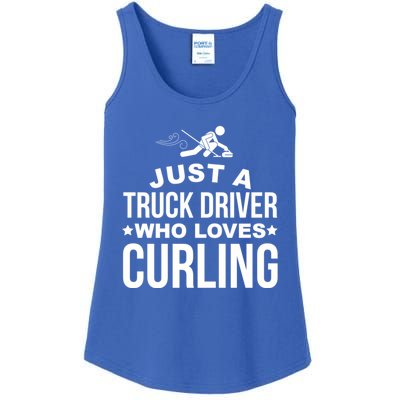 Just A Truck Driver Who Loves Curling Funny Curling Ladies Essential Tank