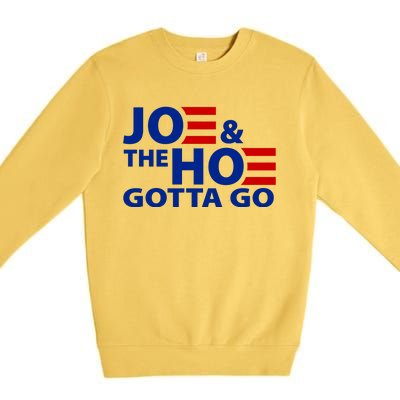 Joe And The Ho Gotta Gotta Go Funny Anti Biden Harris Premium Crewneck Sweatshirt