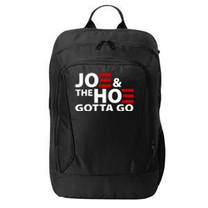 Joe And The Ho Gotta Gotta Go Funny Anti Biden Harris City Backpack