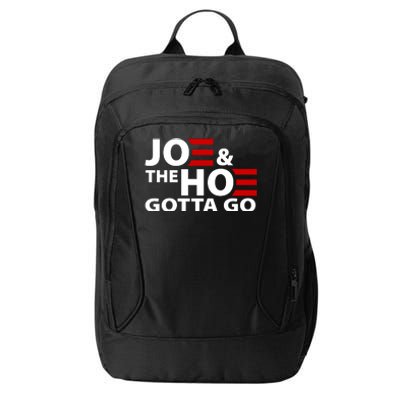 Joe And The Ho Gotta Gotta Go Funny Anti Biden Harris City Backpack