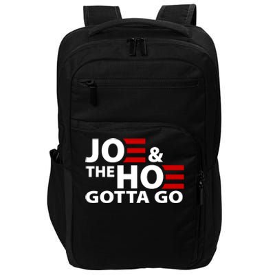 Joe And The Ho Gotta Gotta Go Funny Anti Biden Harris Impact Tech Backpack