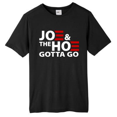 Joe And The Ho Gotta Gotta Go Funny Anti Biden Harris Tall Fusion ChromaSoft Performance T-Shirt