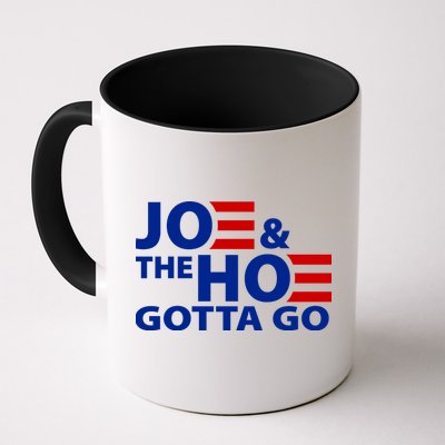 Joe And The Ho Gotta Gotta Go Funny Anti Biden Harris Mug