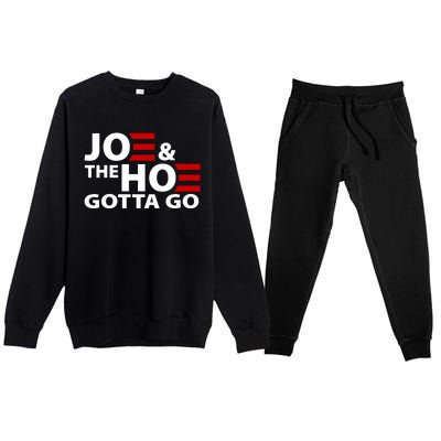 Joe And The Ho Gotta Gotta Go Funny Anti Biden Harris Premium Crewneck Sweatsuit Set